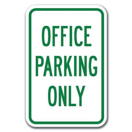 Signmission Office Parking Sign 12inx18in Heavy Gauge Alum Signs, 18" L, 12" H, A-1218 Employee - Office Pk Only A-1218 Employee - Office Pk Only